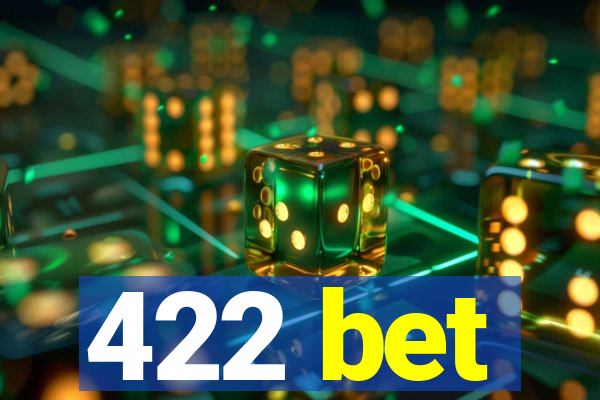 422 bet